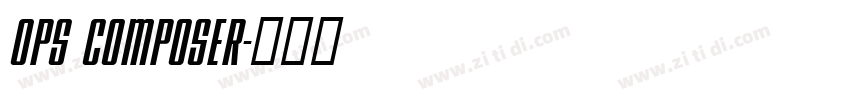 Ops Composer字体转换 Ops Composer字体转换